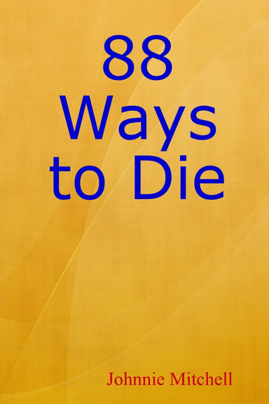 88 Ways to Die