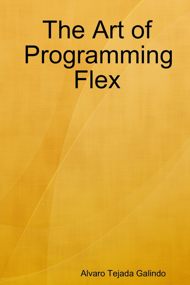 The Art of Programming Flex