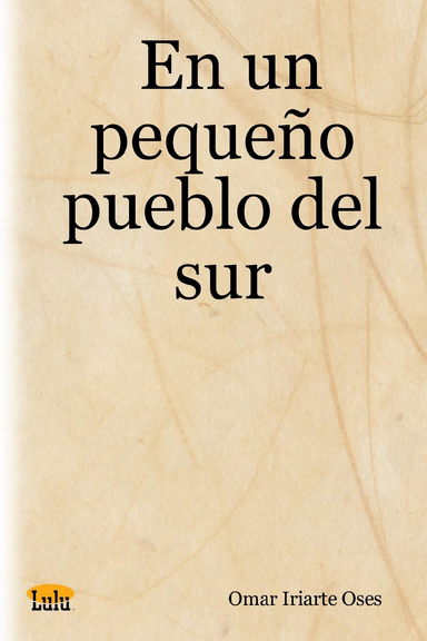 En un pequeño pueblo del sur