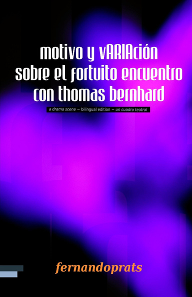 Motivo y variación sobre el fortuito encuentro con Thomas Bernhard