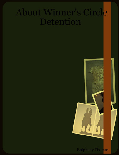 About Winner's Circle Detention