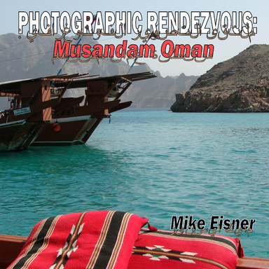 Photographic Rendezvous: Musandam Oman