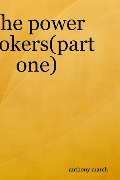 the power brokers(part one)