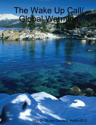 The Wake Up Call/Global Warming