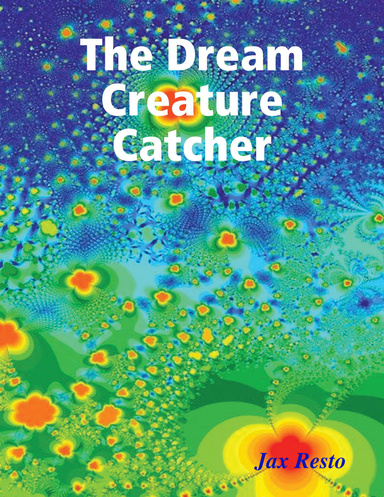 The Dream Creature Catcher