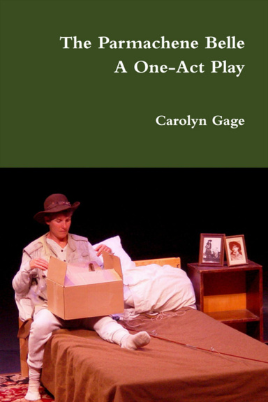 The Parmachene Belle : A One - Woman Show In One Act