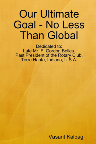 Our Ultimate Goal - No Less Than Global