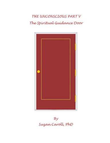 The Unconscious Part V - The Spiritual Guidance Door