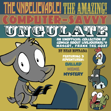 The Unbelievable! The Amazing! Computer Savvy Ungulate