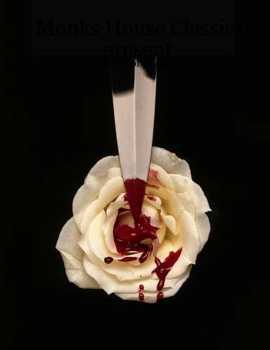 Monks House Classics present: The Picture of Dorian Gray