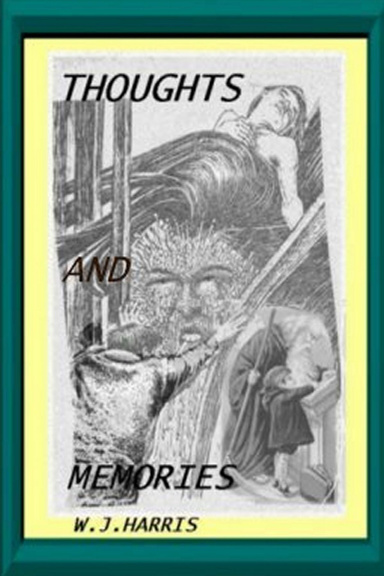 THOUGHTS AND MEMORIES