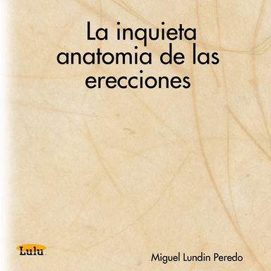 La inquieta anatomia de las erecciones