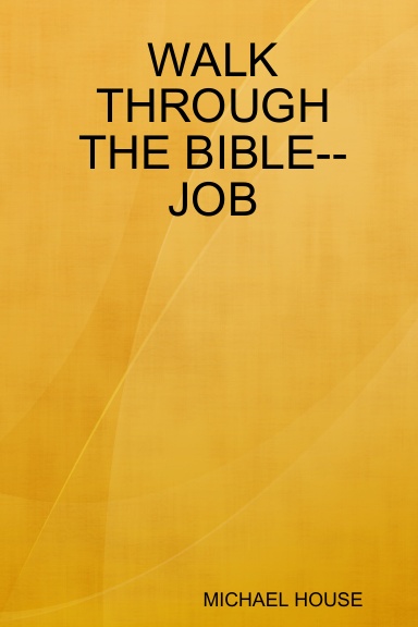 WALK THROUGH THE BIBLE-- JOB