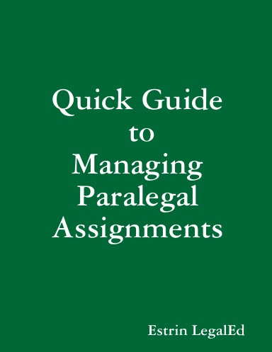 Quick Guide to Managing Paralegal Assignments1