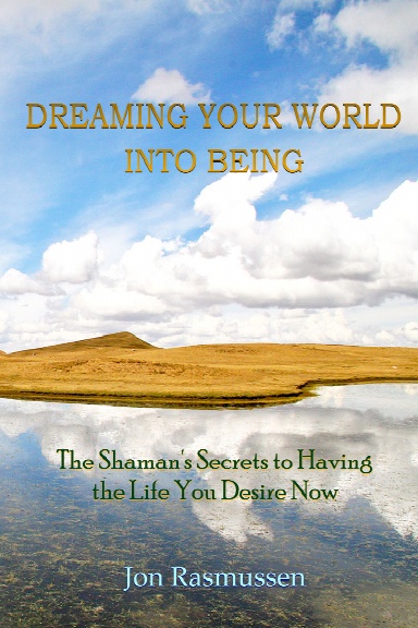 Dreaming Your World Into Being