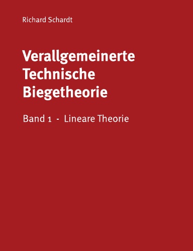 Verallgemeinerte Technische Biegetheorie, Band 1 - Lineare Probleme