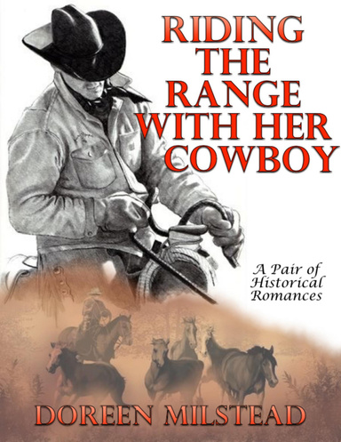 Riding the Range With Her Cowboy: A Pair of Historical Romances