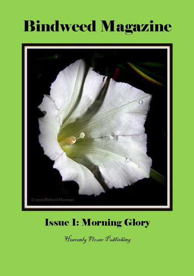 Bindweed Magazine Issue 1: Morning Glory