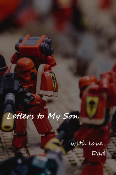 Letters to My Son (from Dad)