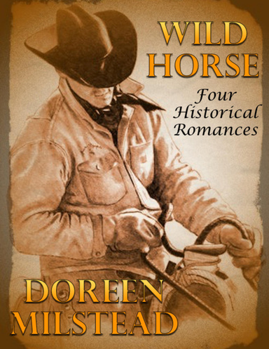 Wild Horse: Four Historical Romances