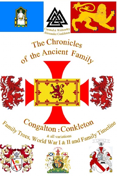 Chronicles of the Ancient Family Congalton : Conkleton Family Trees, World War I & II and Family Timeline