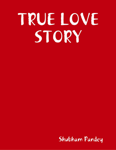 TRUE LOVE STORY