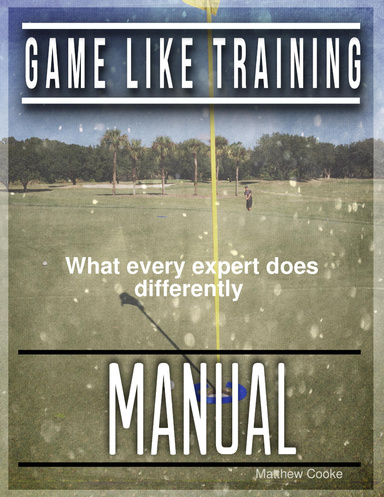 Game Like Training Golf Manual