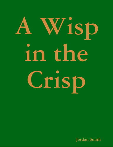 A Wisp in the Crisp