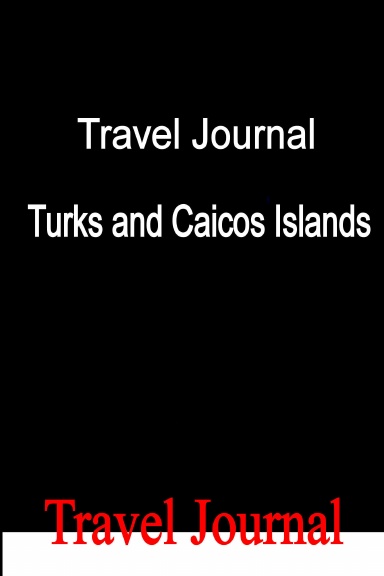 Travel Journal Turks and Caicos Islands
