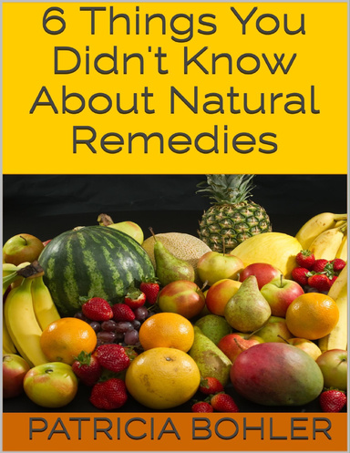 6 Things You Didn't Know About Natural Remedies