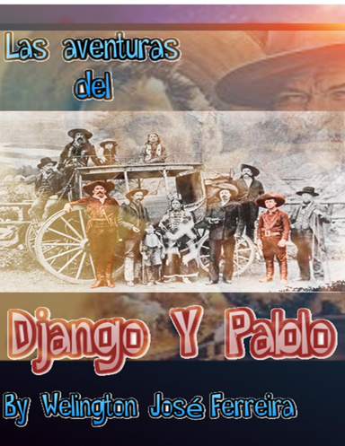 Las Aventuras Del Django Y Pablo