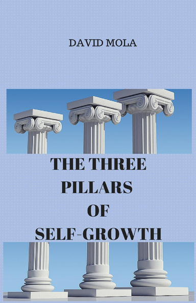 The Three Pillars of Self-growth