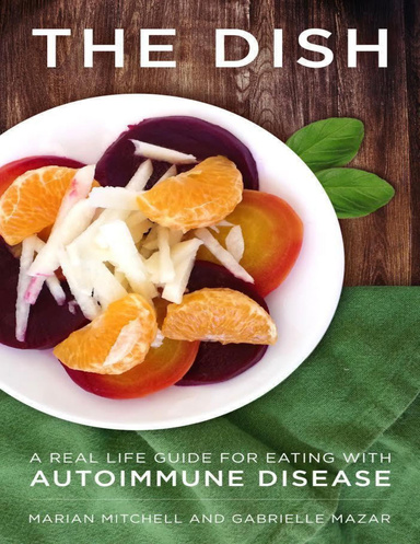 The Dish - A Real Life Guide for Eating with Autoimmune Disease