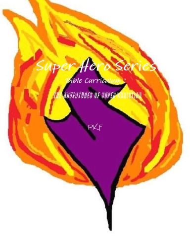Super Hero Series Bible Curriculum :  The Adventures of Super Christian :