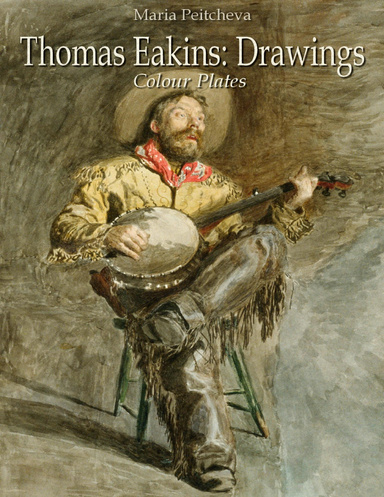 Thomas Eakins: Drawings Colour Plates