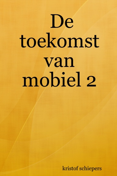 De toekomst van mobiel 2