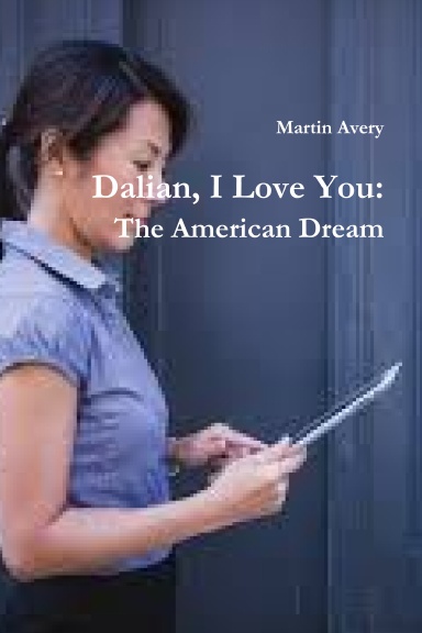 Dalian, I Love You:  The American Dream
