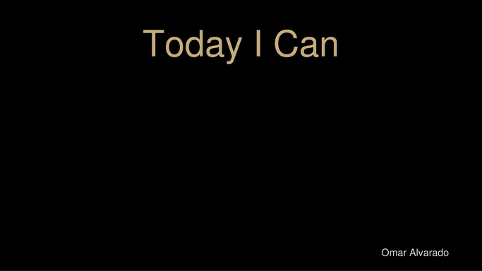 Today I Can