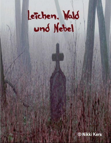 Leichen, Wald und Nebel