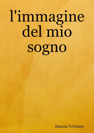 l'immagine del mio sogno