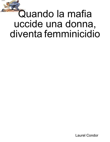 Quando la mafia uccide una donna, diventa femminicidio