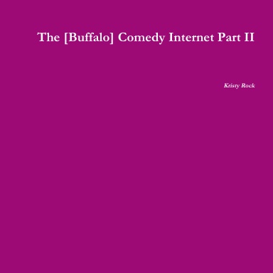 The [Buffalo] Comedy Internet Part II