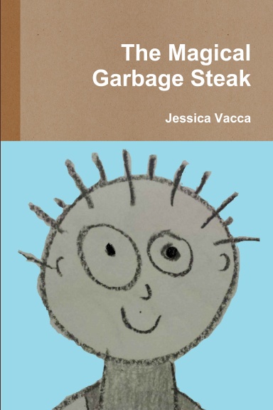 The Magical Garbage Steak