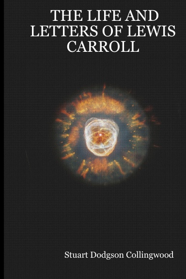 THE LIFE AND LETTERS OF LEWIS CARROLL