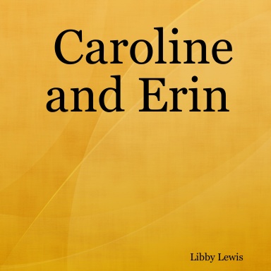 Caroline and Erin