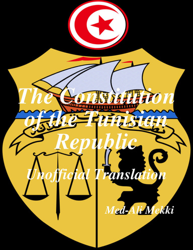 The Constitution of the Tunisian Republic: Unofficial Translation