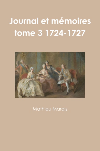 Journal et mémoires tome 3 1724-1727