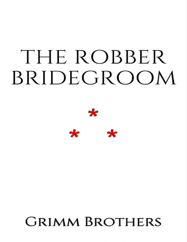 THE ROBBER BRIDEGROOM