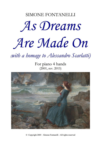 AS DREAMS ARE MADE ON (With a homage to Alessandro Scarlatti) - For piano 4 hands (Music score)