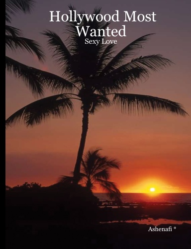 Hollywood Most Wanted: Sexy Love